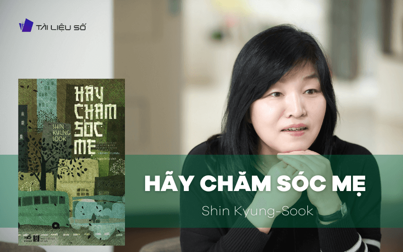 Tác giả sách Hãy chăm sóc mẹ PDF - Shin Kyung-Sook