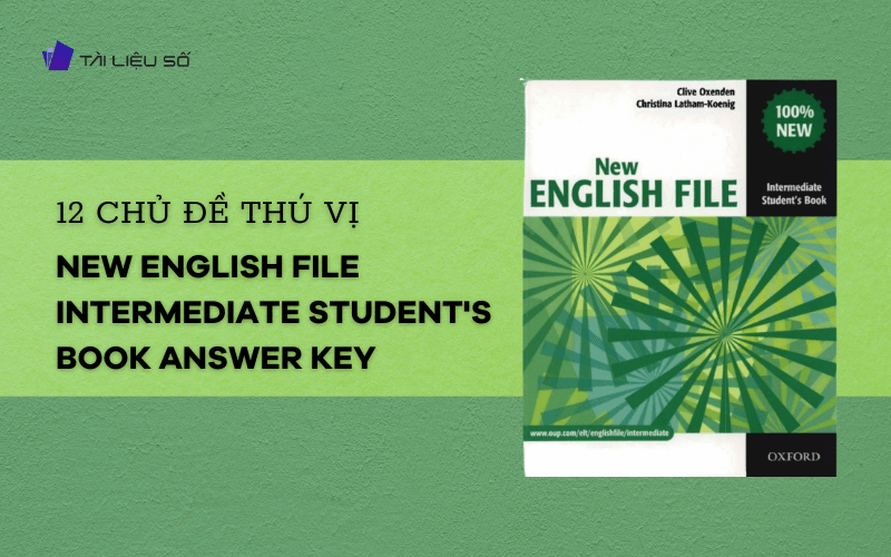 Nội dung sách New english file intermediate students book answer key PDF