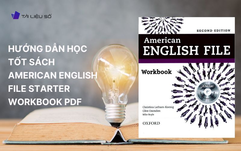 Cách để học tốt sách American English file starter workbook PDF