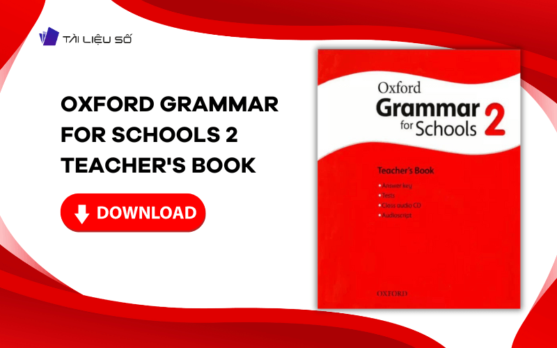 Sách Oxford Grammar for Schools 2 Teacher's Book PDF