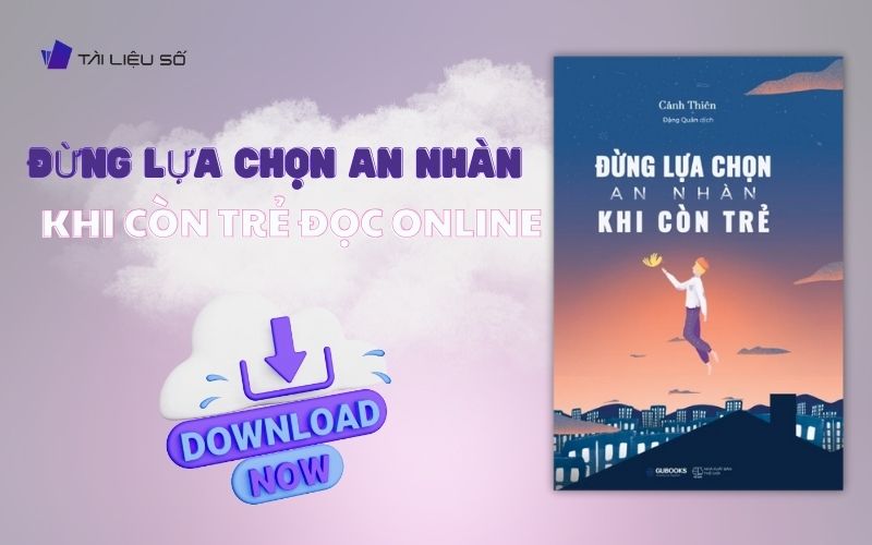 Sách đừng lựa chọn an nhàn khi còn trẻ đọc online