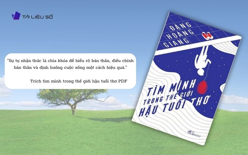 Câu nói hay trong sách tìm mình trong thế giới hậu tuổi thơ PDF